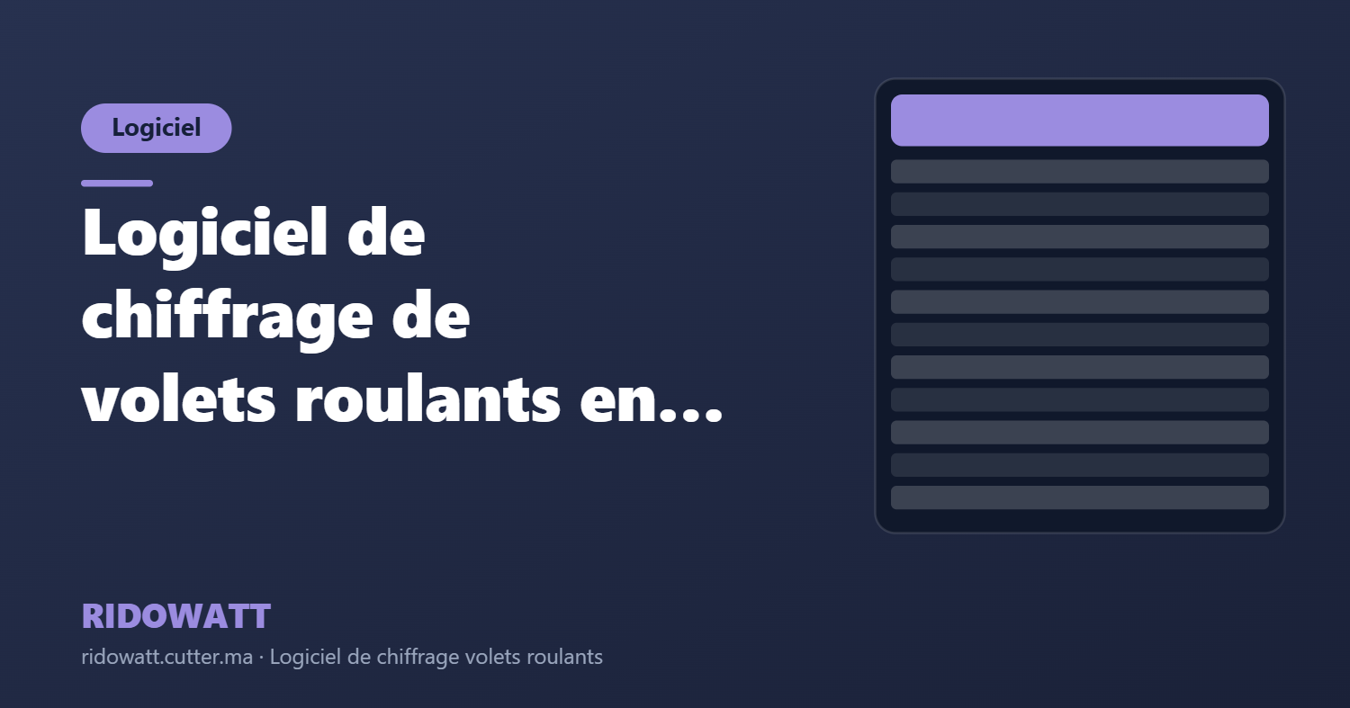 Logiciel de chiffrage de volets roulants en aluminium RIDOWATT
